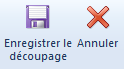 Enregistrer le découpage ou annuler
