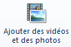 Bouton Ajouter des vidéos et des photos